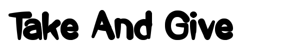 Take And Give font preview